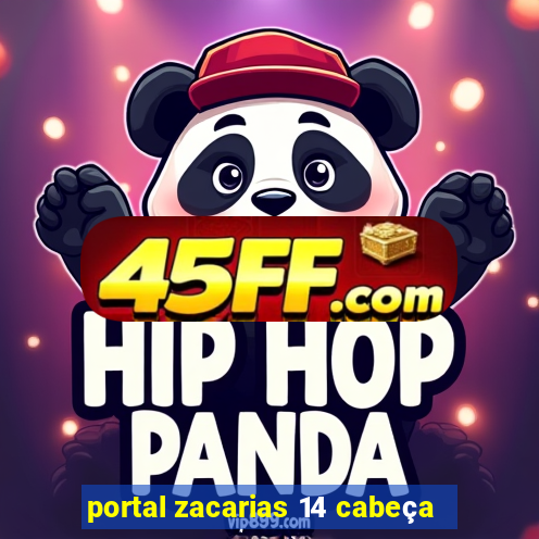 portal zacarias 14 cabeça